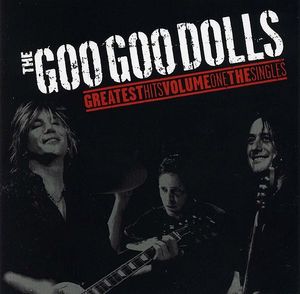 The Goo Goo Dolls Greatest Hits Volume One The Singles cover
