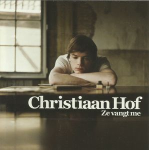 Christiaan Hof – Ze Vangt Me