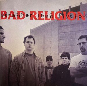Bad Religion – Stranger Than Fiction