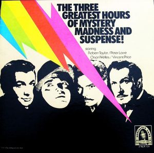 The Three Greatest Hours Of Mystery, Madness And Suspense! cover