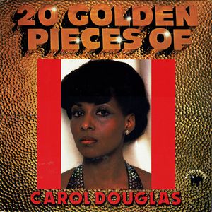 20 Golden Pieces Of Carol Douglas cover