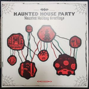 Haunted Holiday Greetings: Ghoul Yule / Spirits Bright by Haunted House Party