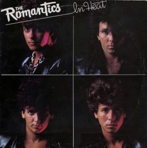 The Romantics – In Heat
