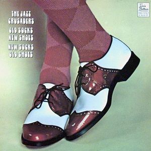 The Crusaders – Old Socks, New Shoes