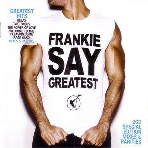 Frankie Say Greatest by Frankie Goes To Hollywood