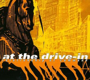 Relationship Of Command by At The Drive-In