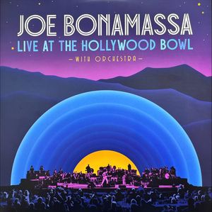 Joe Bonamassa With "Joe Bonamassa Live At The Hollywood Bowl" Orchestra – Live At The Hollywood Bowl