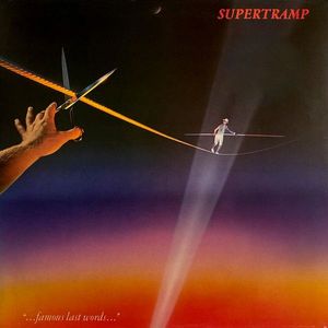 "...Famous Last Words..." by Supertramp