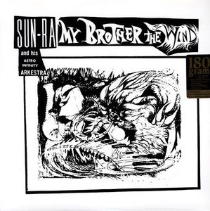 The Sun Ra Arkestra – My Brother The Wind