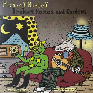 Michael Hurley – Broken Homes And Gardens