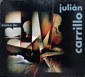 Julian Carrillo, Gabrielle Devries, Reine Flachot, Monique Rollin, Annick Simon, Robert Bex, Robert Gendre, Quartet of France, Quatuor Villers – Música de Julián Carrillo