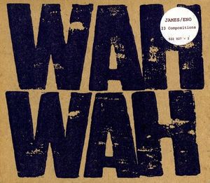 James / Brian Eno – Wah Wah
