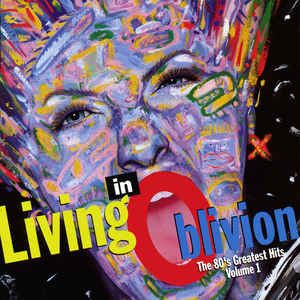 Living In Oblivion (The 80's Greatest Hits: Volume 1) cover