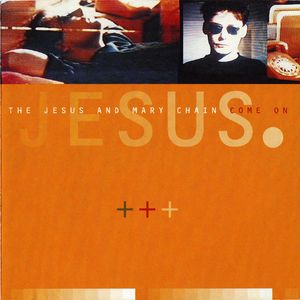 The Jesus And Mary Chain – Come On