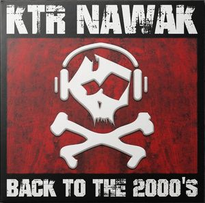 KTR – Back To The 2000's