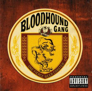 Bloodhound Gang – One Fierce Beer Coaster