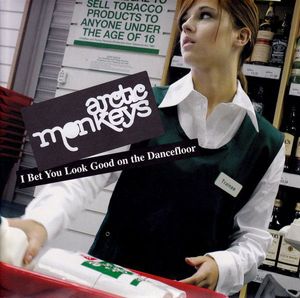 Arctic Monkeys – I Bet You Look Good On The Dancefloor