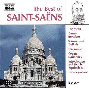 Camille Saint-Saëns – The Best Of Saint-Saëns