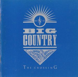 Big Country – The Crossing