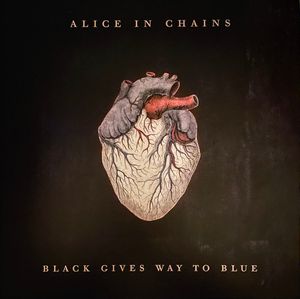 Black Gives Way To Blue by Alice In Chains Black Gives Way To Blue by Alice In Chains