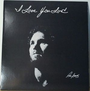Ron Kenes – I Love You Lord
