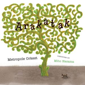 Metropole Orchestra Conducted By Miho Hazama – Arakatak