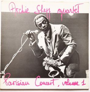 Parisian Concert, Volume 1 by Archie Shepp Quartet
