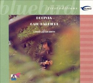 Bolivia and Under Fire by Gato Barbieri