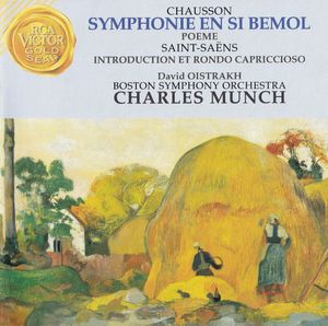Ernest Chausson, Camille Saint-Saëns, David Oistrach, Boston Symphony Orchestra, Charles Munch – Symphonie En Si Bémol / Poème / Introduction Et Rondo Capriccioso