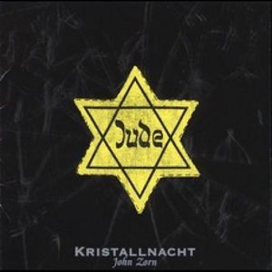 Kristallnacht by John Zorn