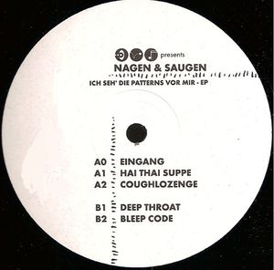 Nagen & Saugen – Ich Seh' Die Patterns Vor Mir EP