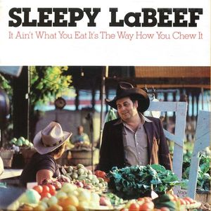 Sleepy La Beef – It Ain't What You Eat It's The Way How You Chew It 