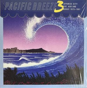 Pacific Breeze 3: Japanese City Pop, AOR And Boogie 1975-1987 cover