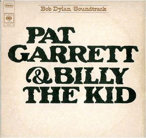Bob Dylan – Pat Garrett & Billy The Kid