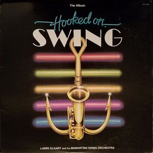 Larry Elgart And His Manhattan Swing Orchestra – Hooked On Swing