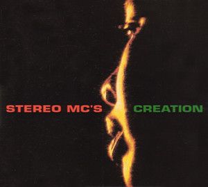 Stereo MC's – Creation