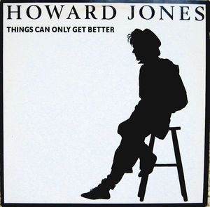 Things Can Only Get Better by Howard Jones
