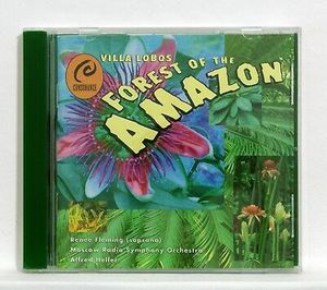 Heitor Villa-Lobos, Alfred Heller, Большой Симфонический Оркестр Всесоюзного Радио, Renée Fleming – Forest Of The Amazon