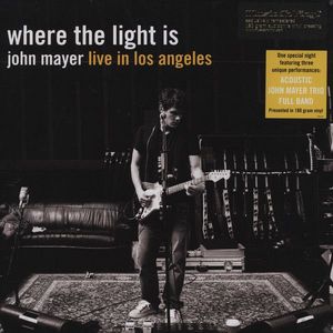 Where The Light Is: John Mayer Live In Los Angeles by John Mayer