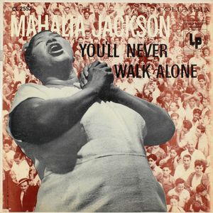 Mahalia Jackson – You'll Never Walk Alone