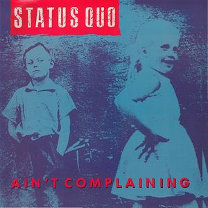 Ain't Complaining by Status Quo