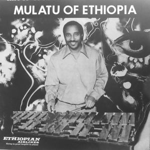 Mulatu Of Ethiopia by Mulatu Astatke