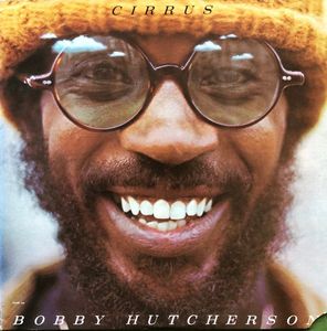Bobby Hutcherson – Cirrus