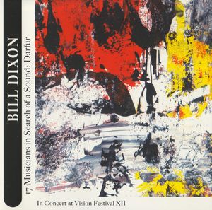 Bill Dixon – 17 Musicians In Search Of A Sound: Darfur