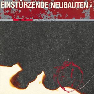 Einstürzende Neubauten – Zeichnungen Des Patienten O.T. / Drawings Of O.T.