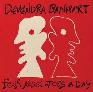 Devendra Banhart – Four Nose Jobs A Day