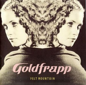 Felt Mountain by Goldfrapp