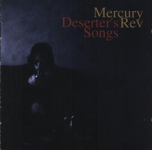 Mercury Rev – Deserter's Songs