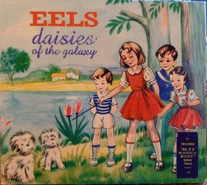 Eels – Daisies Of The Galaxy