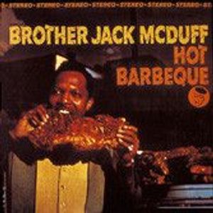 Hot Barbeque by Brother Jack McDuff